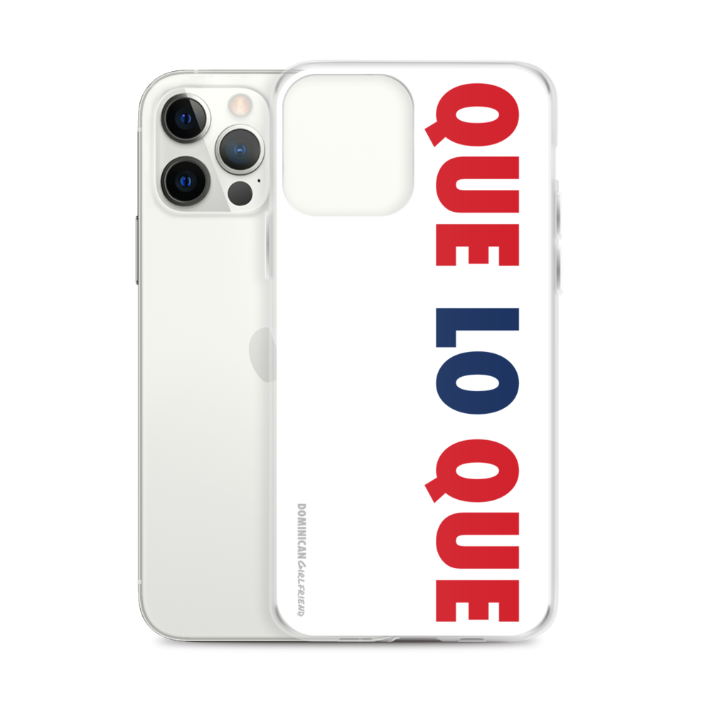 Que Lo Que iPhone Case  - 2020 - DominicanGirlfriend.com - Frases Dominicanas - República Dominicana Lifestyle Graphic T-Shirts Streetwear & Accessories - New York - Bronx - Washington Heights - Miami - Florida - Boca Chica - USA - Dominican Clothing