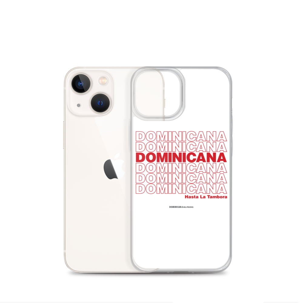 Dominicana Hasta La Tambora iPhone Case  - 2020 - DominicanGirlfriend.com - Frases Dominicanas - República Dominicana Lifestyle Graphic T-Shirts Streetwear & Accessories - New York - Bronx - Washington Heights - Miami - Florida - Boca Chica - USA - Dominican Clothing