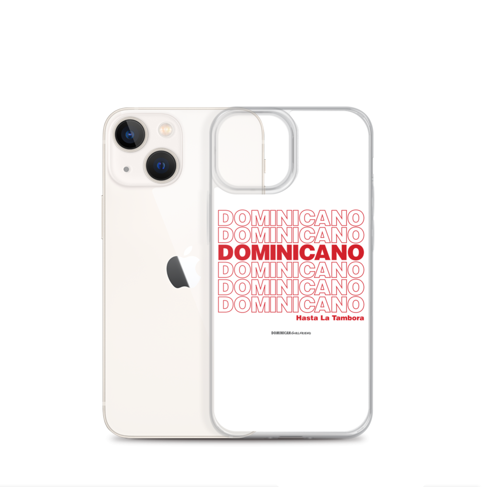 Dominicano Hasta La Tambora iPhone Case  - 2020 - DominicanGirlfriend.com - Frases Dominicanas - República Dominicana Lifestyle Graphic T-Shirts Streetwear & Accessories - New York - Bronx - Washington Heights - Miami - Florida - Boca Chica - USA - Dominican Clothing