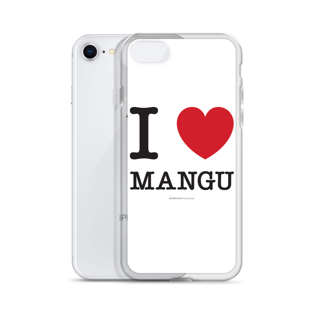 I Love Mangu iPhone Case  - 2020 - DominicanGirlfriend.com - Frases Dominicanas - República Dominicana Lifestyle Graphic T-Shirts Streetwear & Accessories - New York - Bronx - Washington Heights - Miami - Florida - Boca Chica - USA - Dominican Clothing
