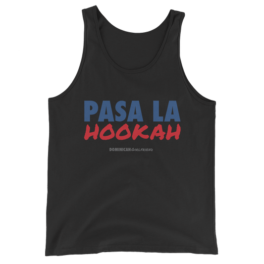 Pasa La Hookah Tank Top  - 2020 - DominicanGirlfriend.com - Frases Dominicanas - República Dominicana Lifestyle Graphic T-Shirts Streetwear & Accessories - New York - Bronx - Washington Heights - Miami - Florida - Boca Chica - USA - Dominican Clothing