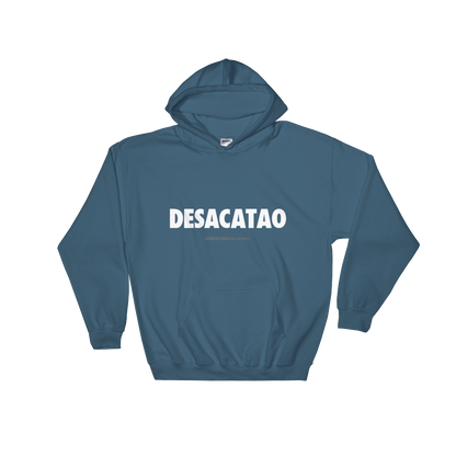 Desacatao Hoodie  - 2020 - DominicanGirlfriend.com - Frases Dominicanas - República Dominicana Lifestyle Graphic T-Shirts Streetwear & Accessories - New York - Bronx - Washington Heights - Miami - Florida - Boca Chica - USA - Dominican Clothing