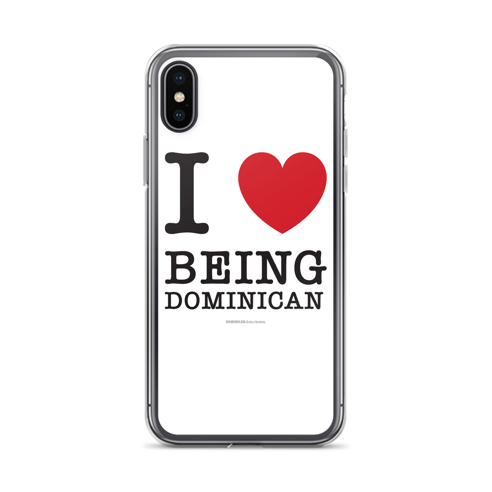 I Love Being Dominican iPhone Case  - 2020 - DominicanGirlfriend.com - Frases Dominicanas - República Dominicana Lifestyle Graphic T-Shirts Streetwear & Accessories - New York - Bronx - Washington Heights - Miami - Florida - Boca Chica - USA - Dominican Clothing