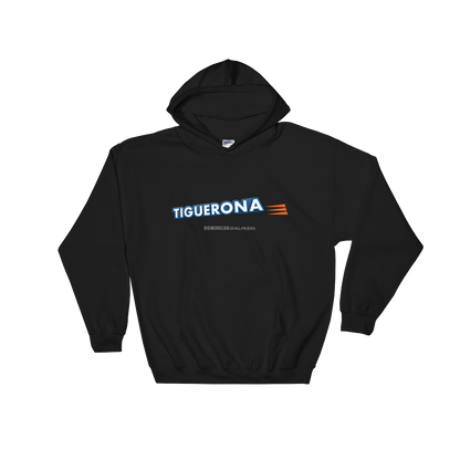 Tiguerona Hoodie  - 2020 - DominicanGirlfriend.com - Frases Dominicanas - República Dominicana Lifestyle Graphic T-Shirts Streetwear & Accessories - New York - Bronx - Washington Heights - Miami - Florida - Boca Chica - USA - Dominican Clothing