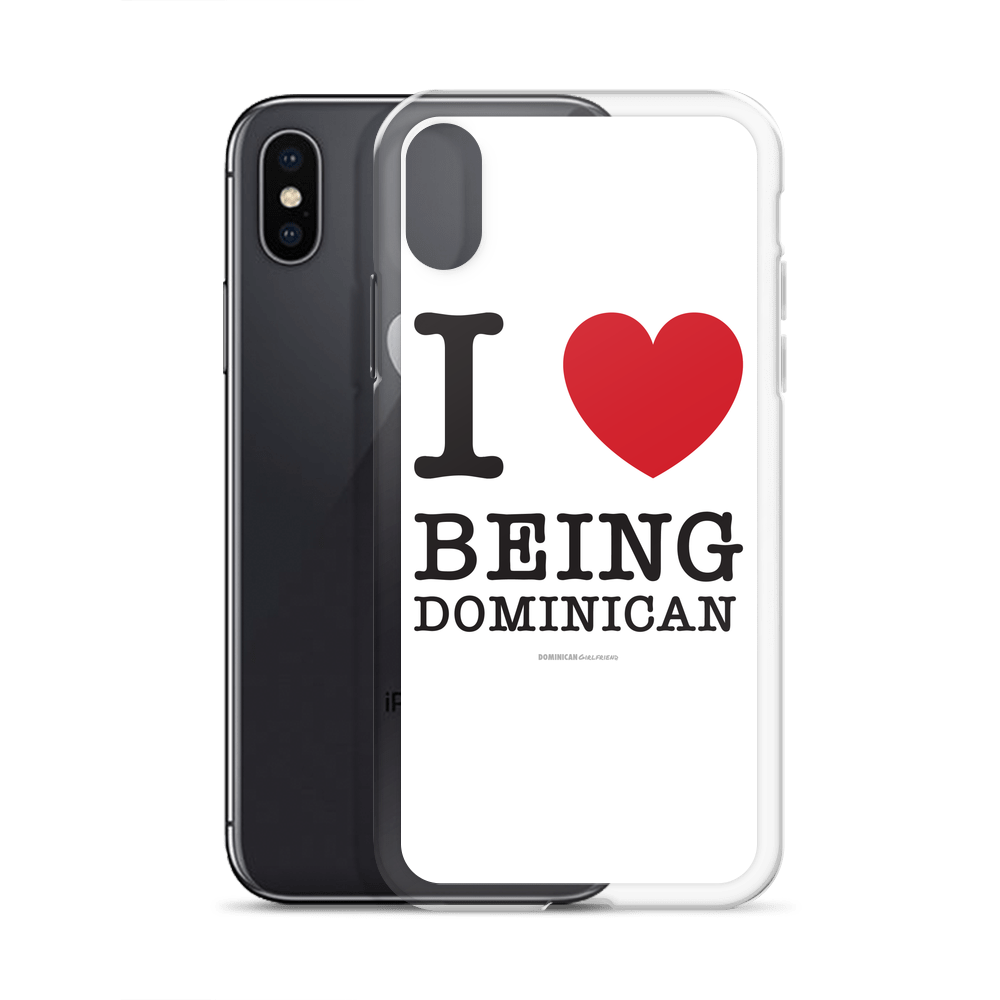 I Love Being Dominican iPhone Case  - 2020 - DominicanGirlfriend.com - Frases Dominicanas - República Dominicana Lifestyle Graphic T-Shirts Streetwear & Accessories - New York - Bronx - Washington Heights - Miami - Florida - Boca Chica - USA - Dominican Clothing