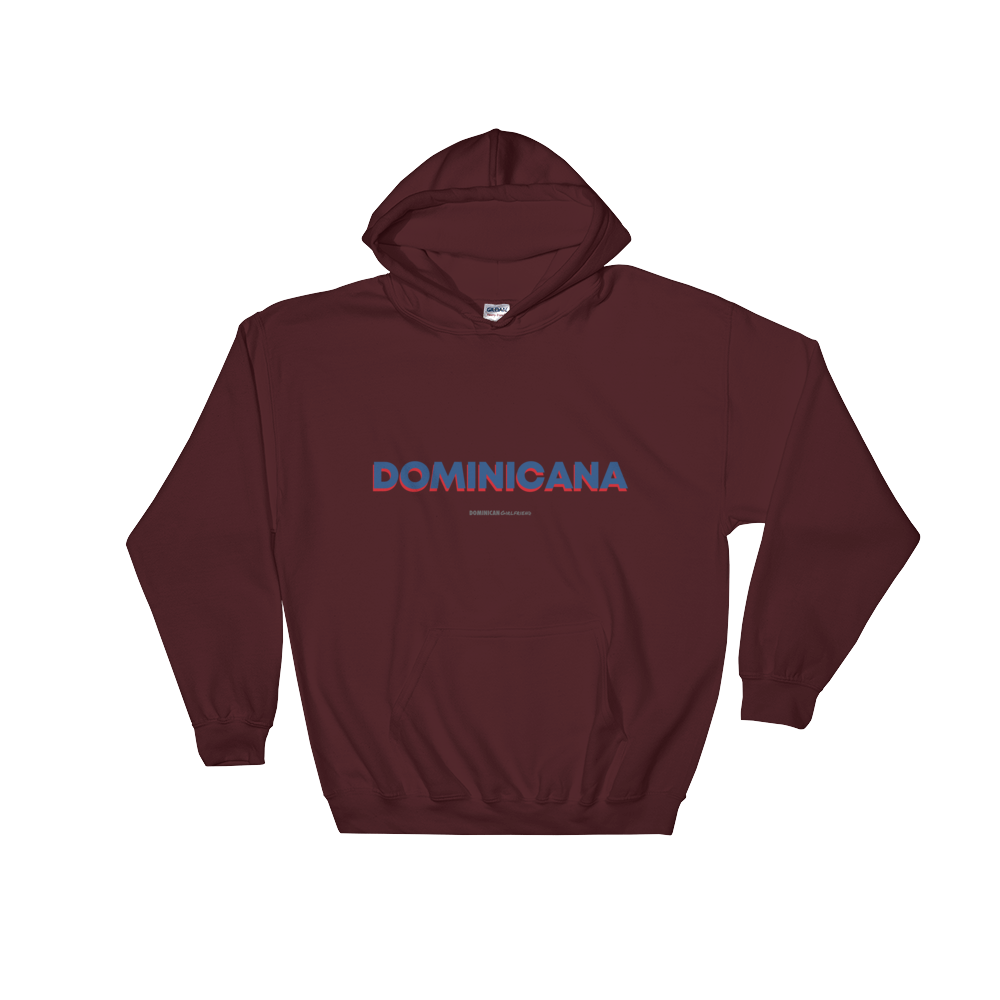 Dominicana Hoodie  - 2020 - DominicanGirlfriend.com - Frases Dominicanas - República Dominicana Lifestyle Graphic T-Shirts Streetwear & Accessories - New York - Bronx - Washington Heights - Miami - Florida - Boca Chica - USA - Dominican Clothing