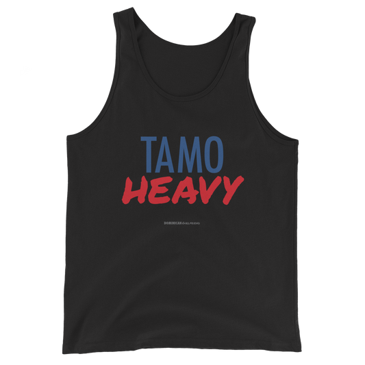 Tamo Heavy Unisex Tank Top  - 2020 - DominicanGirlfriend.com - Frases Dominicanas - República Dominicana Lifestyle Graphic T-Shirts Streetwear & Accessories - New York - Bronx - Washington Heights - Miami - Florida - Boca Chica - USA - Dominican Clothing
