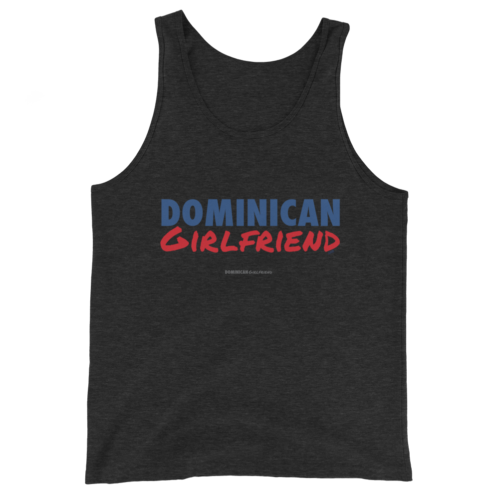 Dominican Girlfriend Tank Top  - 2020 - DominicanGirlfriend.com - Frases Dominicanas - República Dominicana Lifestyle Graphic T-Shirts Streetwear & Accessories - New York - Bronx - Washington Heights - Miami - Florida - Boca Chica - USA - Dominican Clothing