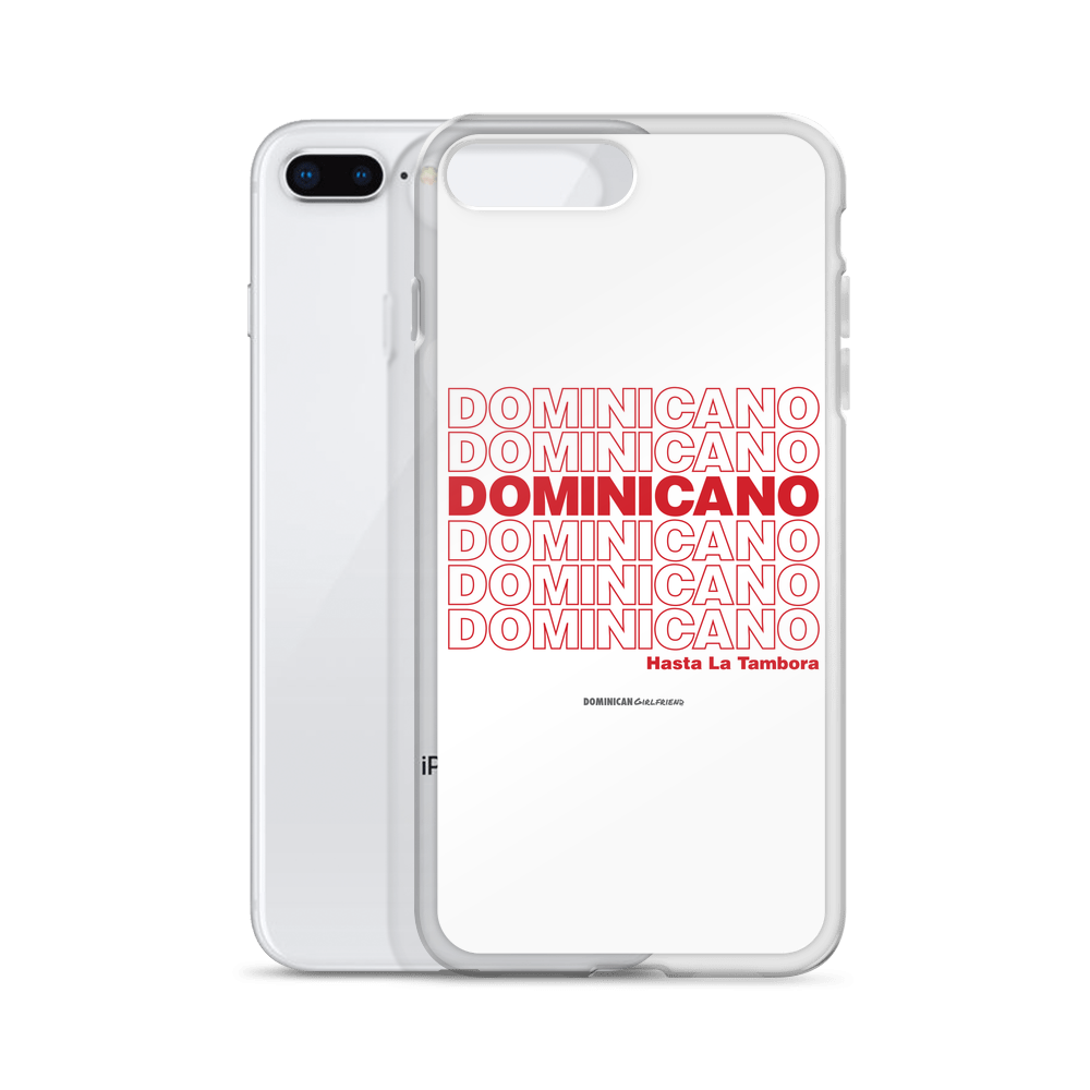 Dominicano Hasta La Tambora iPhone Case  - 2020 - DominicanGirlfriend.com - Frases Dominicanas - República Dominicana Lifestyle Graphic T-Shirts Streetwear & Accessories - New York - Bronx - Washington Heights - Miami - Florida - Boca Chica - USA - Dominican Clothing