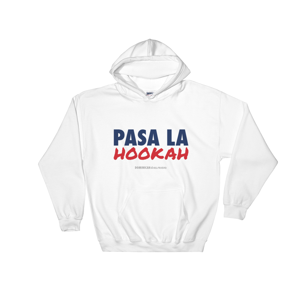 Pasa La Hookah Unisex Hoodie  - 2020 - DominicanGirlfriend.com - Frases Dominicanas - República Dominicana Lifestyle Graphic T-Shirts Streetwear & Accessories - New York - Bronx - Washington Heights - Miami - Florida - Boca Chica - USA - Dominican Clothing