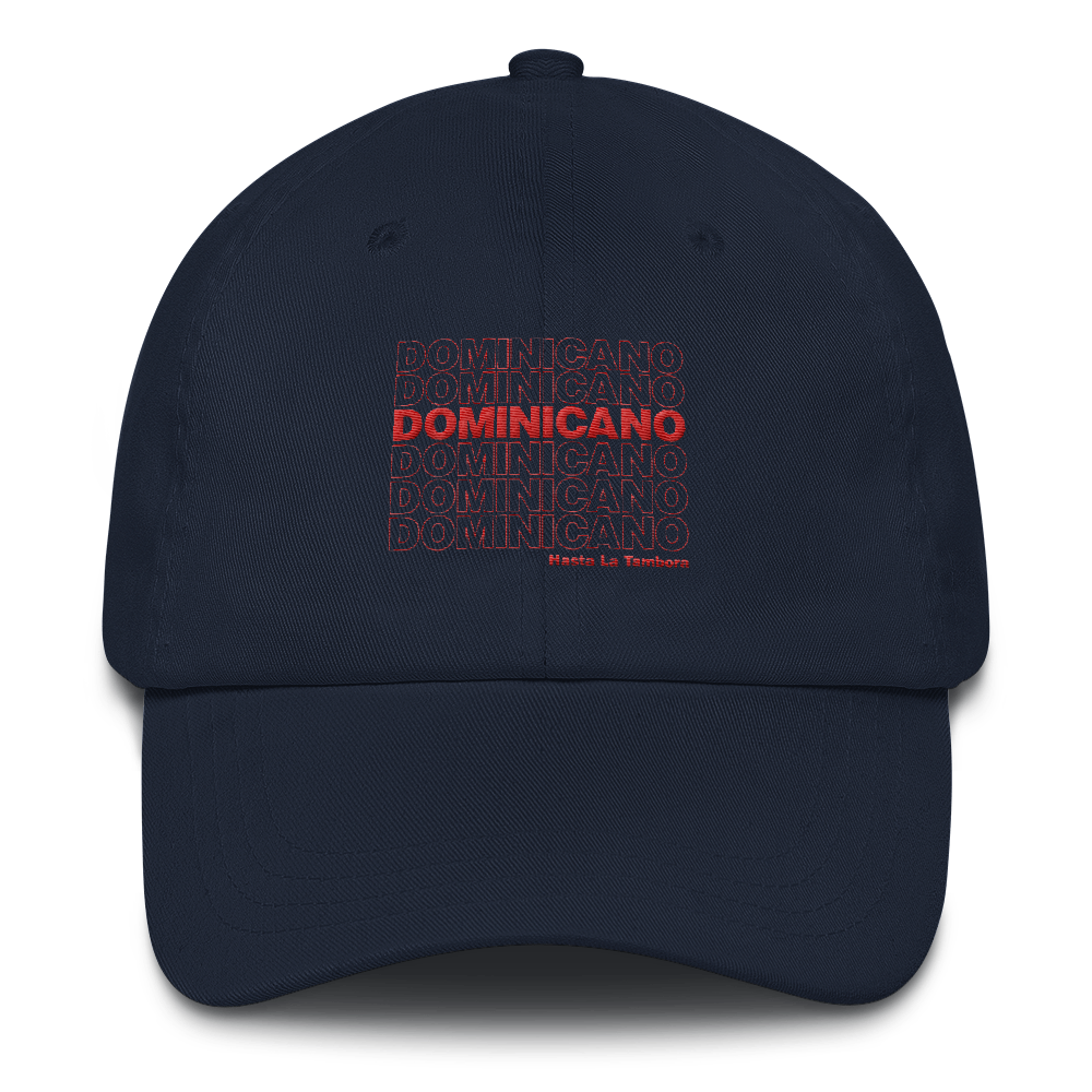 Dominicano Hasta La Tambora Dad hat  - 2020 - DominicanGirlfriend.com - Frases Dominicanas - República Dominicana Lifestyle Graphic T-Shirts Streetwear & Accessories - New York - Bronx - Washington Heights - Miami - Florida - Boca Chica - USA - Dominican Clothing