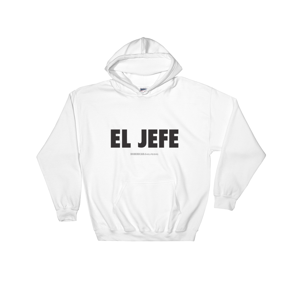 El Jefe Hoodie  - 2020 - DominicanGirlfriend.com - Frases Dominicanas - República Dominicana Lifestyle Graphic T-Shirts Streetwear & Accessories - New York - Bronx - Washington Heights - Miami - Florida - Boca Chica - USA - Dominican Clothing