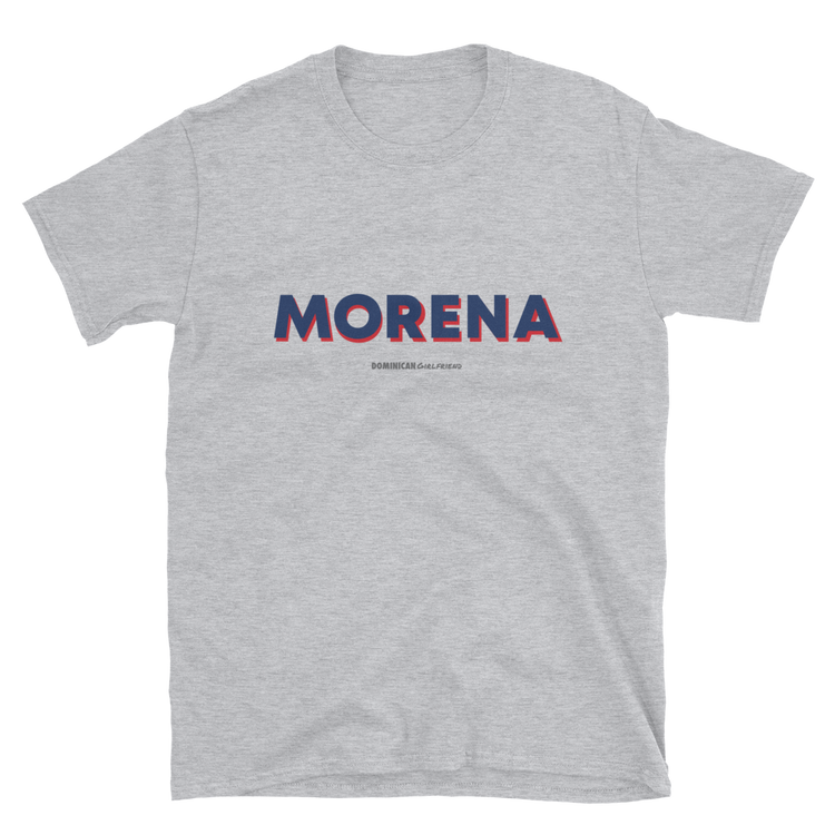 Morena T-Shirt  - 2020 - DominicanGirlfriend.com - Frases Dominicanas - República Dominicana Lifestyle Graphic T-Shirts Streetwear & Accessories - New York - Bronx - Washington Heights - Miami - Florida - Boca Chica - USA - Dominican Clothing