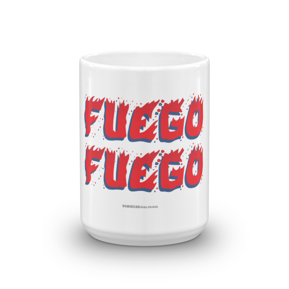 Fuego Mug  - 2020 - DominicanGirlfriend.com - Frases Dominicanas - República Dominicana Lifestyle Graphic T-Shirts Streetwear & Accessories - New York - Bronx - Washington Heights - Miami - Florida - Boca Chica - USA - Dominican Clothing
