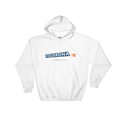 Tiguerona Hoodie  - 2020 - DominicanGirlfriend.com - Frases Dominicanas - República Dominicana Lifestyle Graphic T-Shirts Streetwear & Accessories - New York - Bronx - Washington Heights - Miami - Florida - Boca Chica - USA - Dominican Clothing