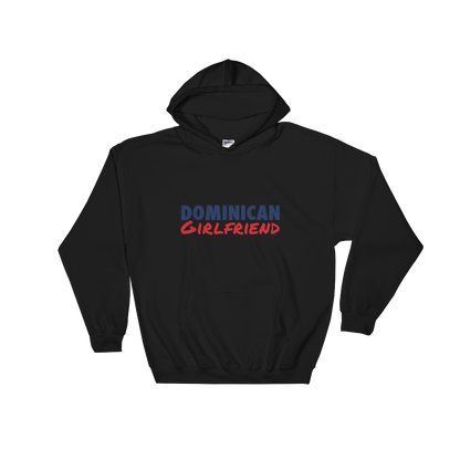 Dominican Girlfriend Hoodie  - 2020 - DominicanGirlfriend.com - Frases Dominicanas - República Dominicana Lifestyle Graphic T-Shirts Streetwear & Accessories - New York - Bronx - Washington Heights - Miami - Florida - Boca Chica - USA - Dominican Clothing