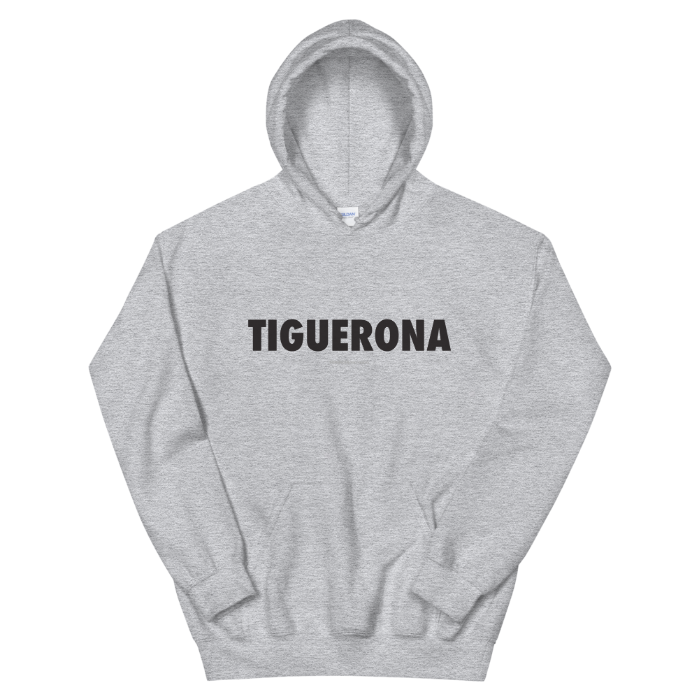 Tiguerona Hoodie  - 2020 - DominicanGirlfriend.com - Frases Dominicanas - República Dominicana Lifestyle Graphic T-Shirts Streetwear & Accessories - New York - Bronx - Washington Heights - Miami - Florida - Boca Chica - USA - Dominican Clothing
