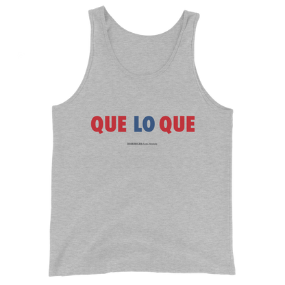 Que Lo Que Unisex Tank Top  - 2020 - DominicanGirlfriend.com - Frases Dominicanas - República Dominicana Lifestyle Graphic T-Shirts Streetwear & Accessories - New York - Bronx - Washington Heights - Miami - Florida - Boca Chica - USA - Dominican Clothing