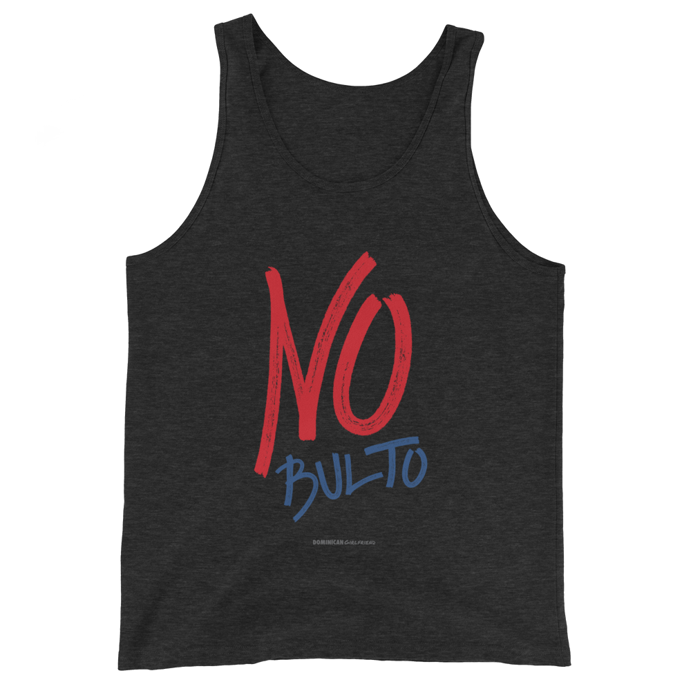 No Bulto Tank Top  - 2020 - DominicanGirlfriend.com - Frases Dominicanas - República Dominicana Lifestyle Graphic T-Shirts Streetwear & Accessories - New York - Bronx - Washington Heights - Miami - Florida - Boca Chica - USA - Dominican Clothing