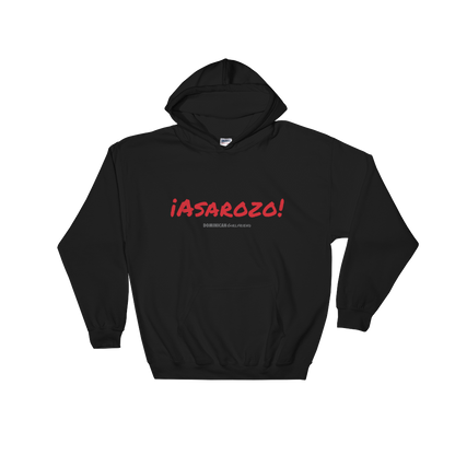 ¡Asaroso! Unisex Hoodie  - 2020 - DominicanGirlfriend.com - Frases Dominicanas - República Dominicana Lifestyle Graphic T-Shirts Streetwear & Accessories - New York - Bronx - Washington Heights - Miami - Florida - Boca Chica - USA - Dominican Clothing