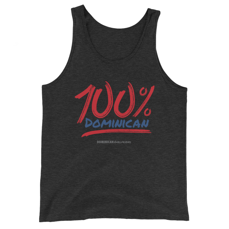 100% Dominican Tank Top  - 2020 - DominicanGirlfriend.com - Frases Dominicanas - República Dominicana Lifestyle Graphic T-Shirts Streetwear & Accessories - New York - Bronx - Washington Heights - Miami - Florida - Boca Chica - USA - Dominican Clothing
