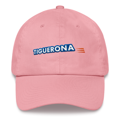 Tiguerona Dad Hat  - 2020 - DominicanGirlfriend.com - Frases Dominicanas - República Dominicana Lifestyle Graphic T-Shirts Streetwear & Accessories - New York - Bronx - Washington Heights - Miami - Florida - Boca Chica - USA - Dominican Clothing