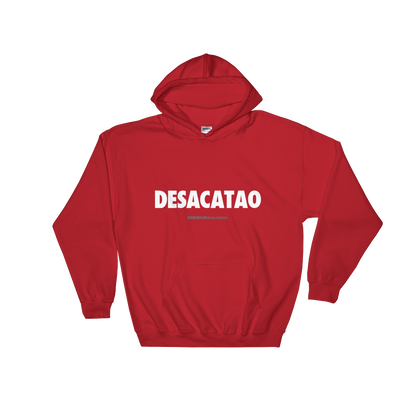 Desacatao Hoodie  - 2020 - DominicanGirlfriend.com - Frases Dominicanas - República Dominicana Lifestyle Graphic T-Shirts Streetwear & Accessories - New York - Bronx - Washington Heights - Miami - Florida - Boca Chica - USA - Dominican Clothing