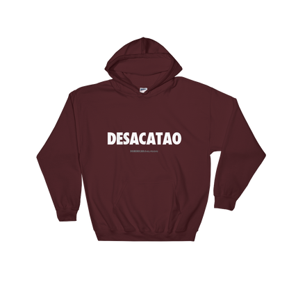 Desacatao Hoodie  - 2020 - DominicanGirlfriend.com - Frases Dominicanas - República Dominicana Lifestyle Graphic T-Shirts Streetwear & Accessories - New York - Bronx - Washington Heights - Miami - Florida - Boca Chica - USA - Dominican Clothing
