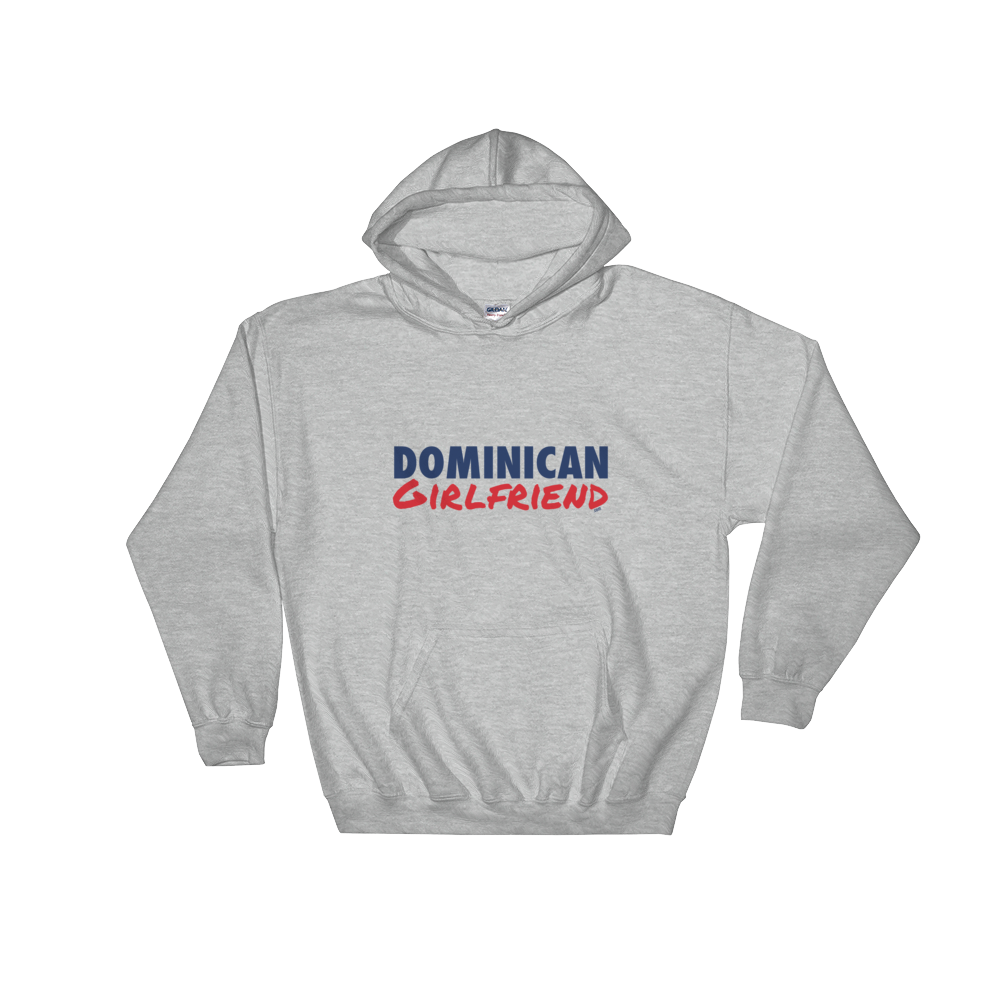 Dominican Girlfriend Hoodie  - 2020 - DominicanGirlfriend.com - Frases Dominicanas - República Dominicana Lifestyle Graphic T-Shirts Streetwear & Accessories - New York - Bronx - Washington Heights - Miami - Florida - Boca Chica - USA - Dominican Clothing