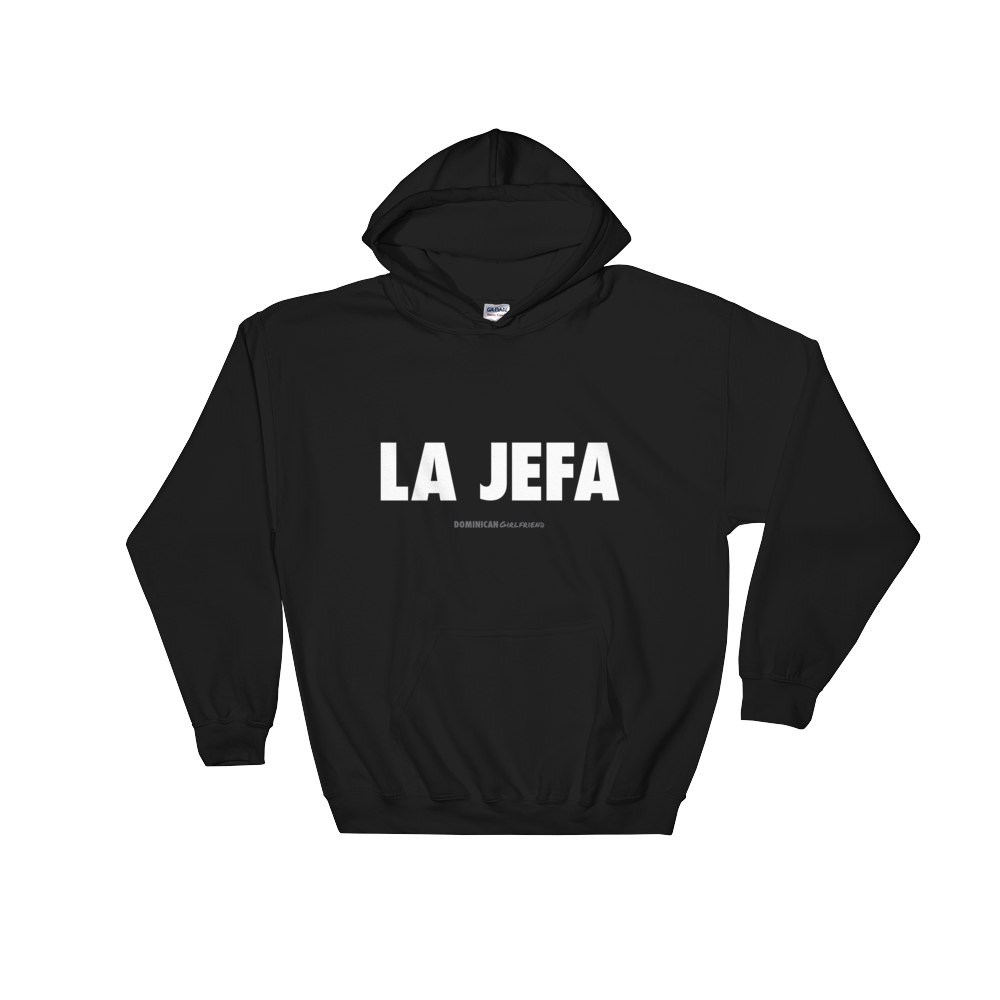 La Jefa Hoodie  - 2020 - DominicanGirlfriend.com - Frases Dominicanas - República Dominicana Lifestyle Graphic T-Shirts Streetwear & Accessories - New York - Bronx - Washington Heights - Miami - Florida - Boca Chica - USA - Dominican Clothing