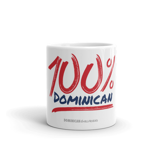 100% Dominican Mug  - 2020 - DominicanGirlfriend.com - Frases Dominicanas - República Dominicana Lifestyle Graphic T-Shirts Streetwear & Accessories - New York - Bronx - Washington Heights - Miami - Florida - Boca Chica - USA - Dominican Clothing