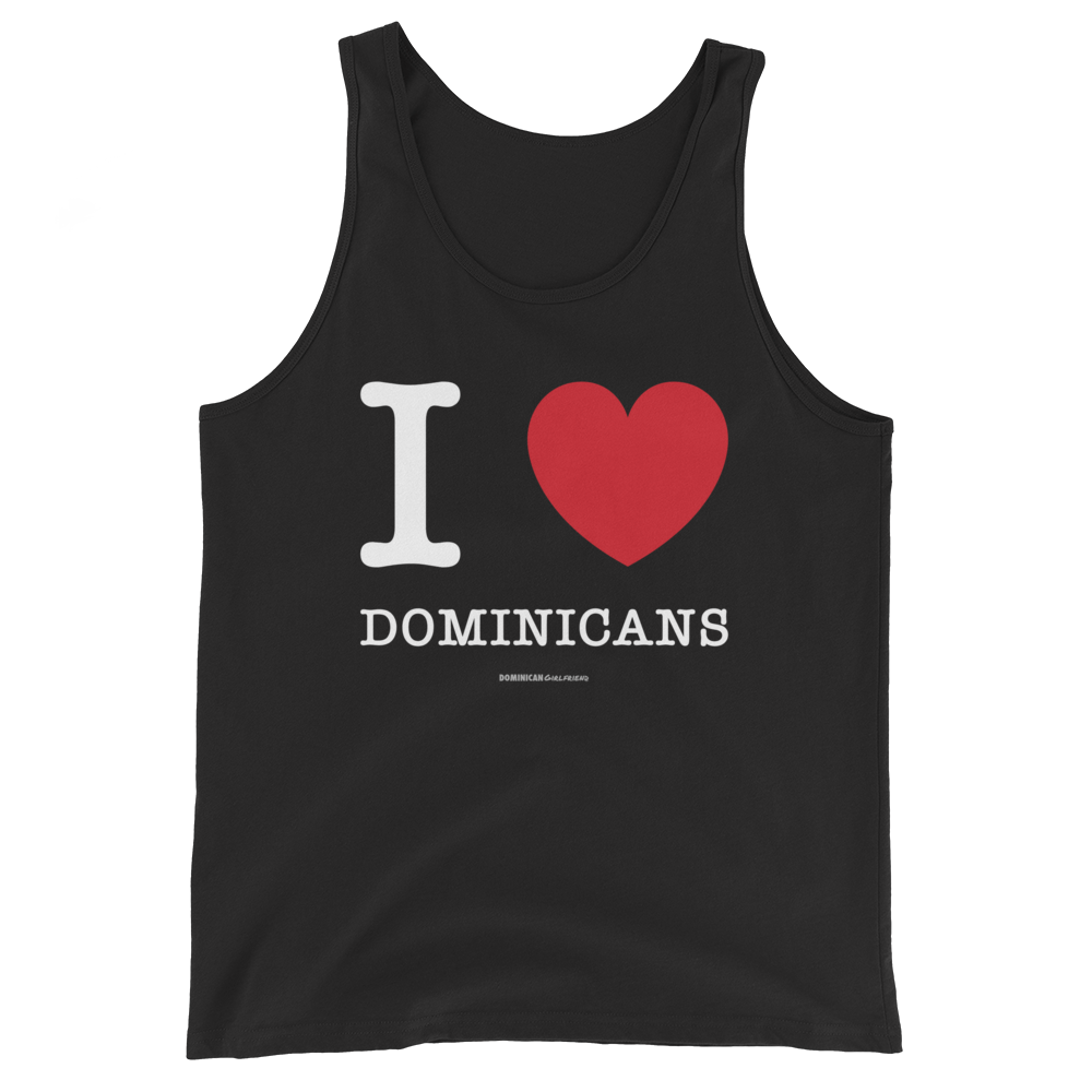 I Love Dominicans Unisex Tank Top  - 2020 - DominicanGirlfriend.com - Frases Dominicanas - República Dominicana Lifestyle Graphic T-Shirts Streetwear & Accessories - New York - Bronx - Washington Heights - Miami - Florida - Boca Chica - USA - Dominican Clothing