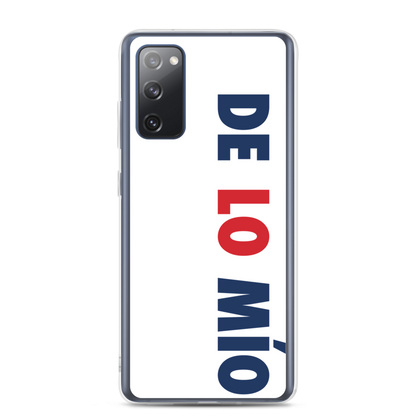 De Lo Mio Samsung Case  - 2020 - DominicanGirlfriend.com - Frases Dominicanas - República Dominicana Lifestyle Graphic T-Shirts Streetwear & Accessories - New York - Bronx - Washington Heights - Miami - Florida - Boca Chica - USA - Dominican Clothing