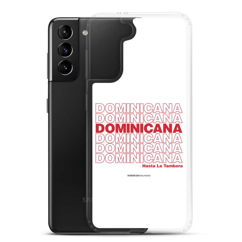 Dominicana Hasta La Tambora Samsung Case  - 2020 - DominicanGirlfriend.com - Frases Dominicanas - República Dominicana Lifestyle Graphic T-Shirts Streetwear & Accessories - New York - Bronx - Washington Heights - Miami - Florida - Boca Chica - USA - Dominican Clothing
