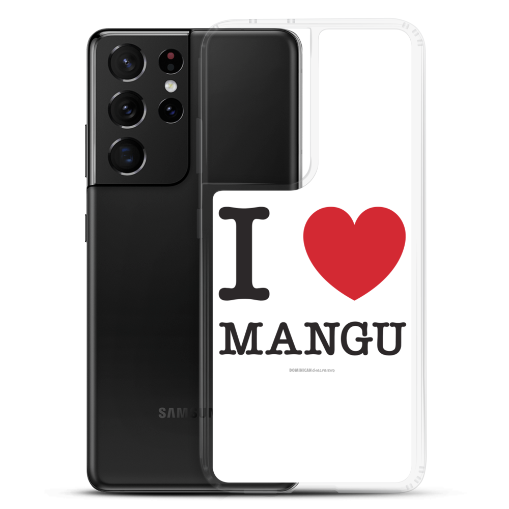 I Love Mangu Samsung Case  - 2020 - DominicanGirlfriend.com - Frases Dominicanas - República Dominicana Lifestyle Graphic T-Shirts Streetwear & Accessories - New York - Bronx - Washington Heights - Miami - Florida - Boca Chica - USA - Dominican Clothing