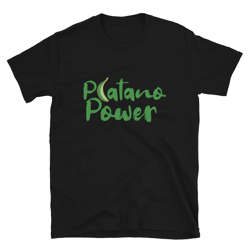 Platano Power Unisex T-Shirt  - 2020 - DominicanGirlfriend.com - Frases Dominicanas - República Dominicana Lifestyle Graphic T-Shirts Streetwear & Accessories - New York - Bronx - Washington Heights - Miami - Florida - Boca Chica - USA - Dominican Clothing