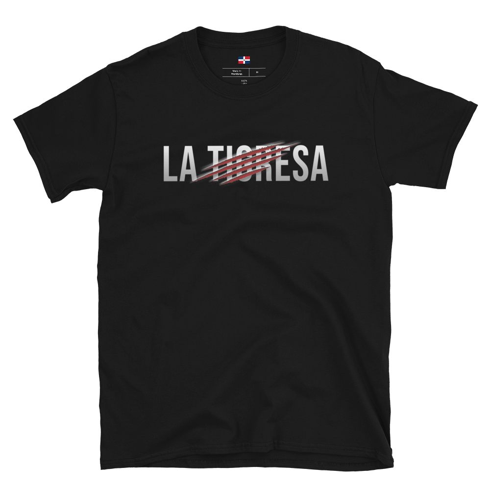 La Tigresa Unisex T-Shirt  - 2020 - DominicanGirlfriend.com - Frases Dominicanas - República Dominicana Lifestyle Graphic T-Shirts Streetwear & Accessories - New York - Bronx - Washington Heights - Miami - Florida - Boca Chica - USA - Dominican Clothing