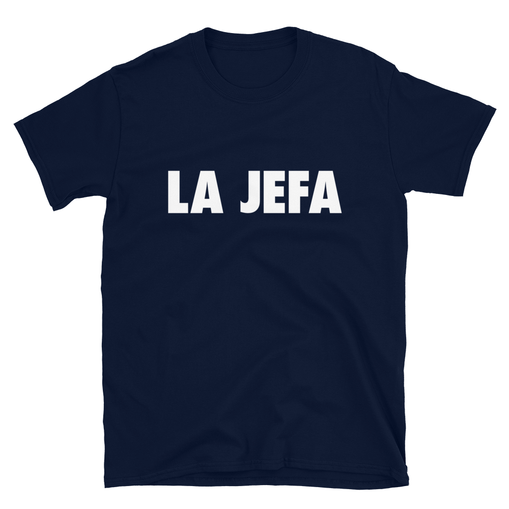 La Jefa T-Shirt  - 2020 - DominicanGirlfriend.com - Frases Dominicanas - República Dominicana Lifestyle Graphic T-Shirts Streetwear & Accessories - New York - Bronx - Washington Heights - Miami - Florida - Boca Chica - USA - Dominican Clothing