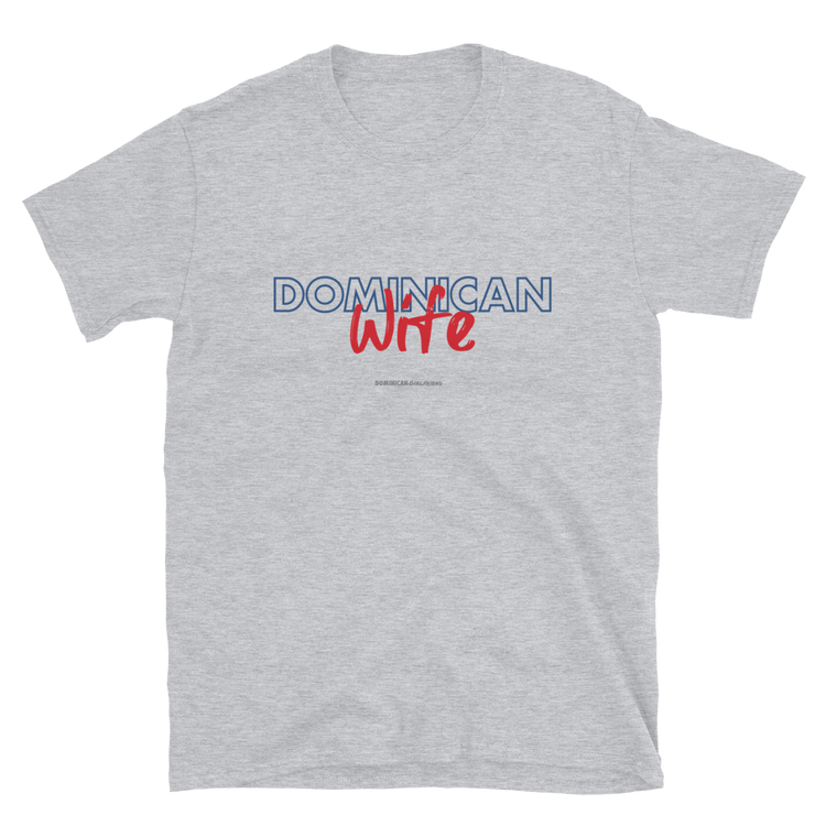 Dominican Wife T-Shirt  - 2020 - DominicanGirlfriend.com - Frases Dominicanas - República Dominicana Lifestyle Graphic T-Shirts Streetwear & Accessories - New York - Bronx - Washington Heights - Miami - Florida - Boca Chica - USA - Dominican Clothing