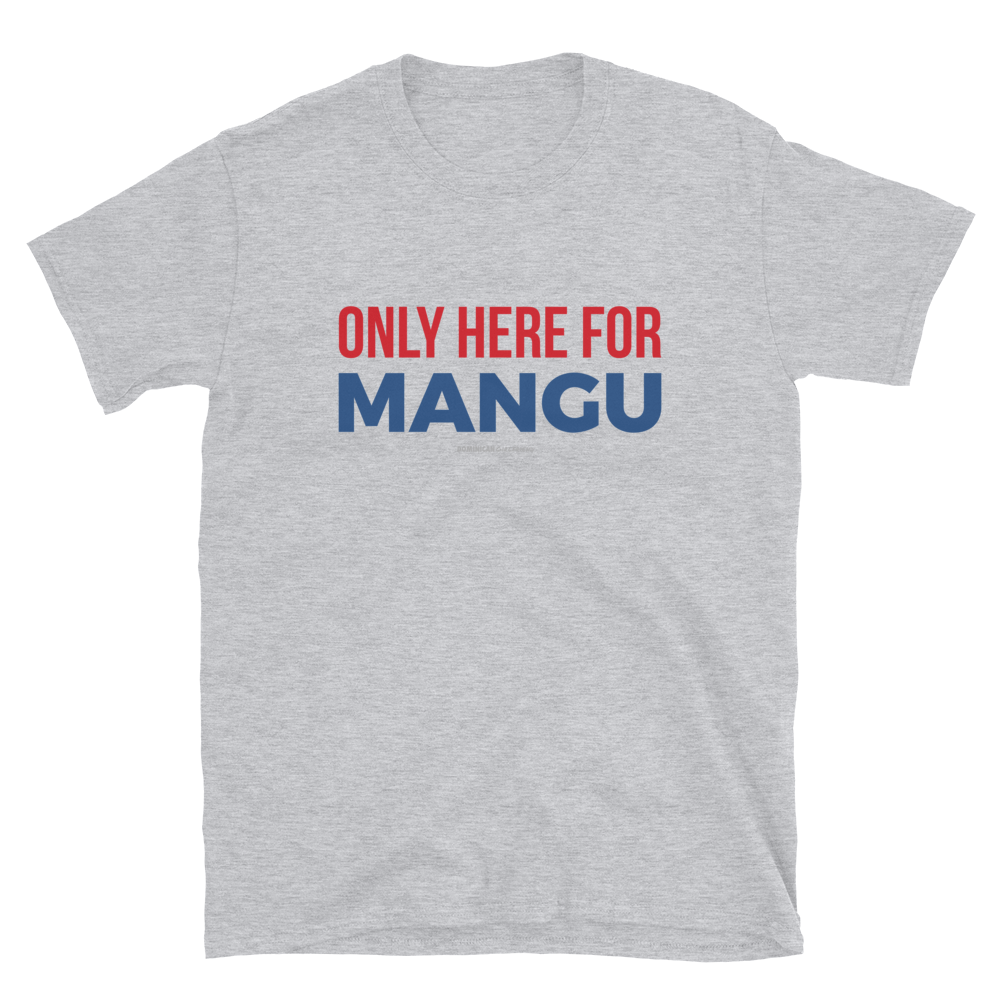 Only Here For Mangu Unisex T-Shirt  - 2020 - DominicanGirlfriend.com - Frases Dominicanas - República Dominicana Lifestyle Graphic T-Shirts Streetwear & Accessories - New York - Bronx - Washington Heights - Miami - Florida - Boca Chica - USA - Dominican Clothing