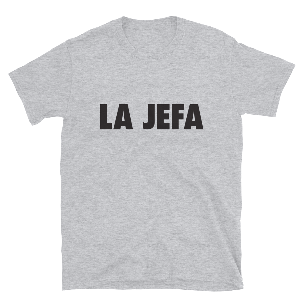 La Jefa T-Shirt  - 2020 - DominicanGirlfriend.com - Frases Dominicanas - República Dominicana Lifestyle Graphic T-Shirts Streetwear & Accessories - New York - Bronx - Washington Heights - Miami - Florida - Boca Chica - USA - Dominican Clothing