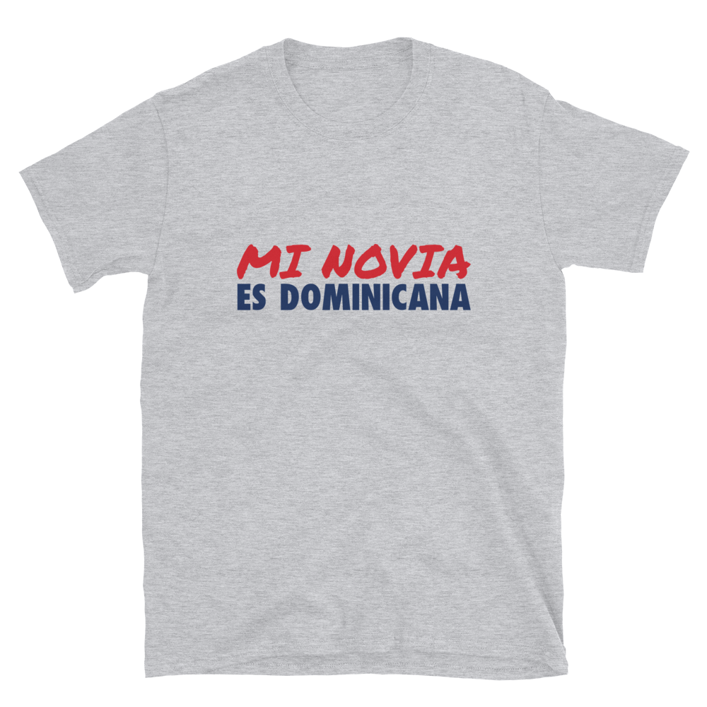 Mi Novia Es Dominicana T-Shirt  - 2020 - DominicanGirlfriend.com - Frases Dominicanas - República Dominicana Lifestyle Graphic T-Shirts Streetwear & Accessories - New York - Bronx - Washington Heights - Miami - Florida - Boca Chica - USA - Dominican Clothing