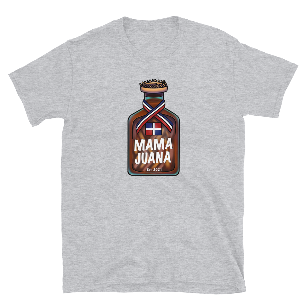 Mama Juana Dominicana Unisex T-Shirt  - 2020 - DominicanGirlfriend.com - Frases Dominicanas - República Dominicana Lifestyle Graphic T-Shirts Streetwear & Accessories - New York - Bronx - Washington Heights - Miami - Florida - Boca Chica - USA - Dominican Clothing