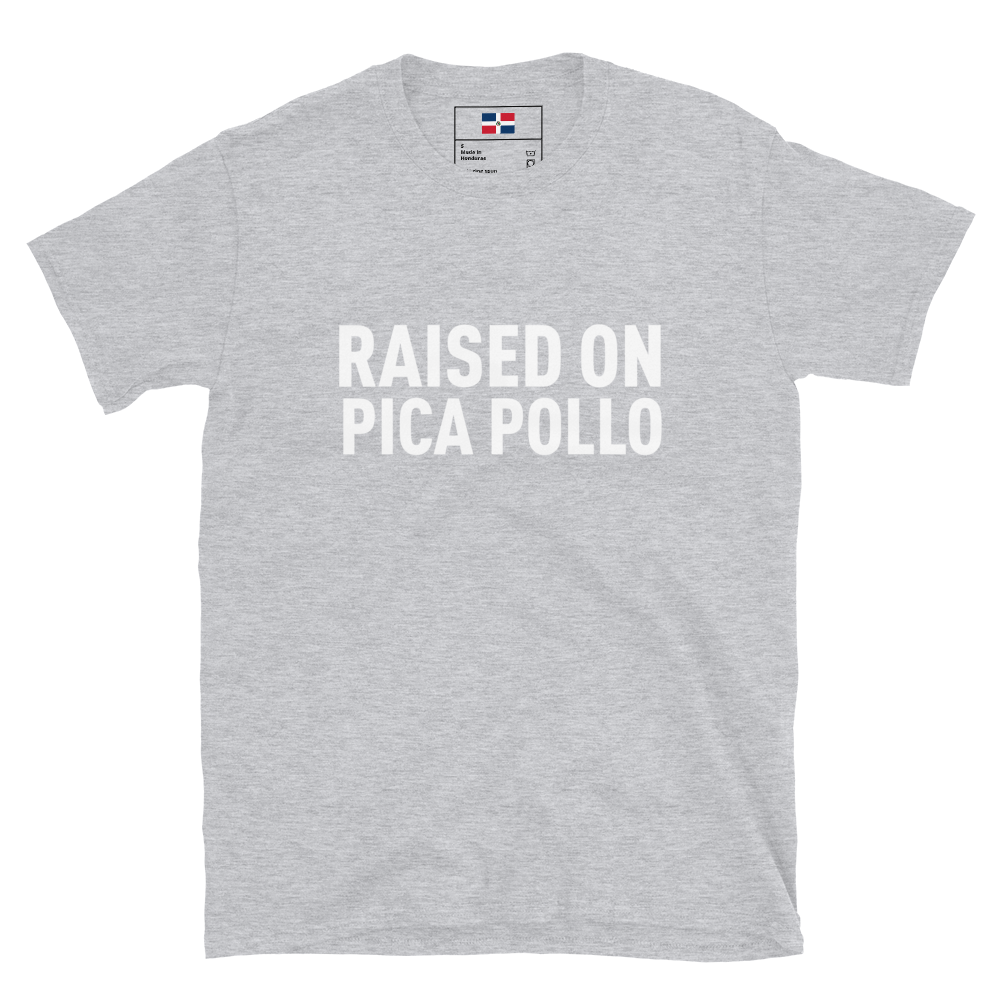 Raised on Pica Pollo Unisex T-Shirt