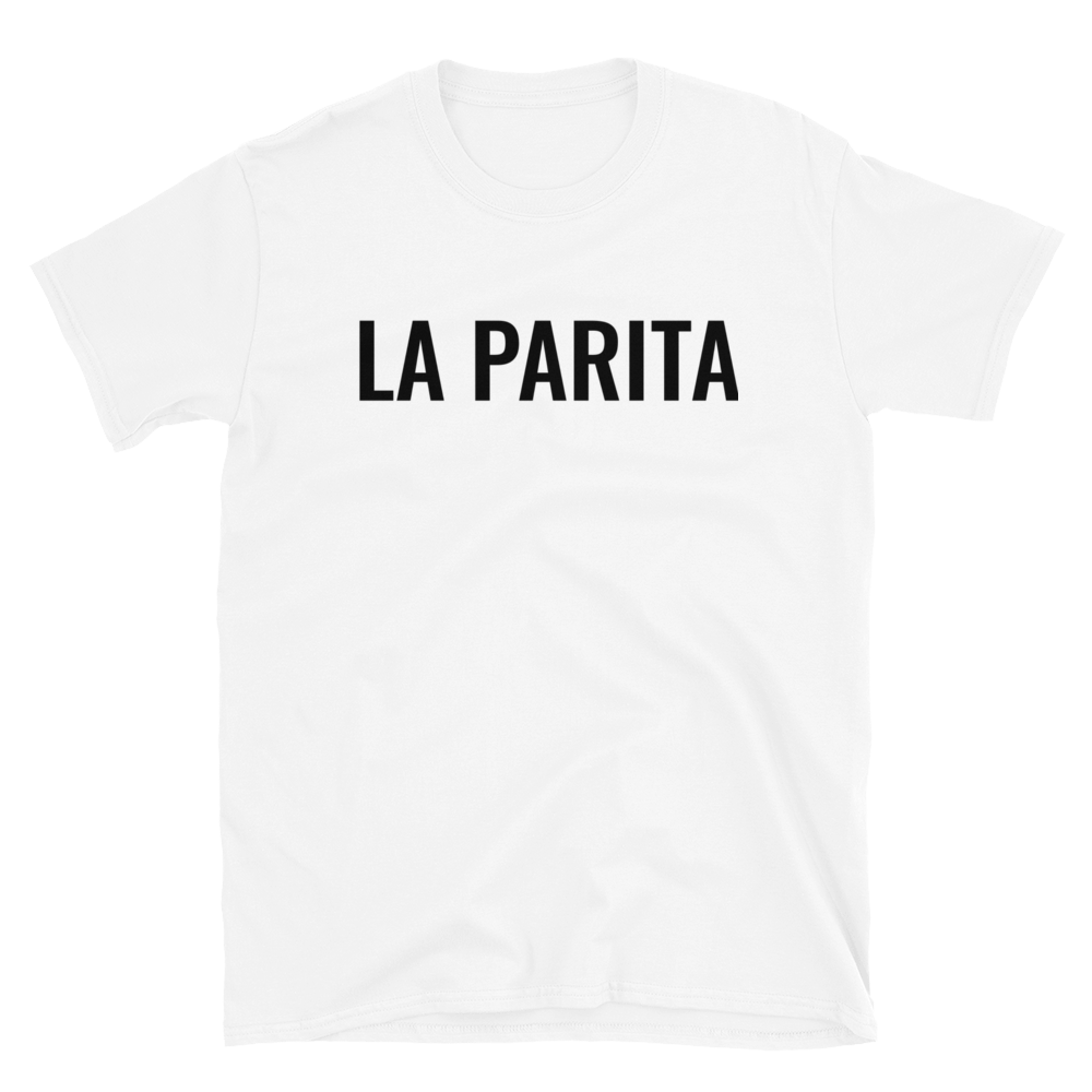 La Partia Unisex T-Shirt  - 2020 - DominicanGirlfriend.com - Frases Dominicanas - República Dominicana Lifestyle Graphic T-Shirts Streetwear & Accessories - New York - Bronx - Washington Heights - Miami - Florida - Boca Chica - USA - Dominican Clothing