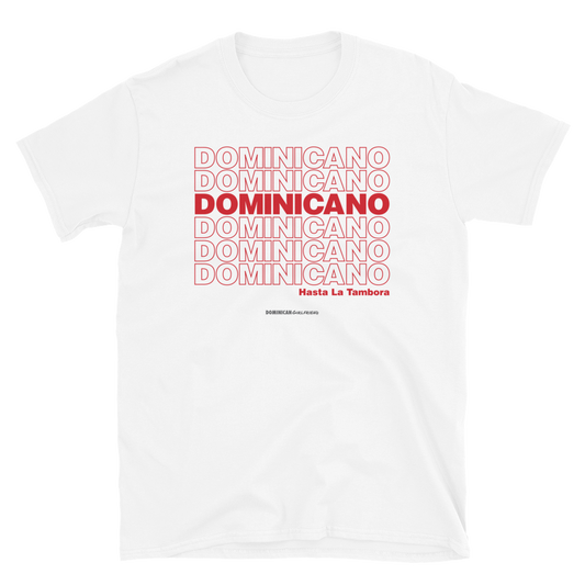 Dominicano Hasta La Tambora T-Shirt  - 2020 - DominicanGirlfriend.com - Frases Dominicanas - República Dominicana Lifestyle Graphic T-Shirts Streetwear & Accessories - New York - Bronx - Washington Heights - Miami - Florida - Boca Chica - USA - Dominican Clothing