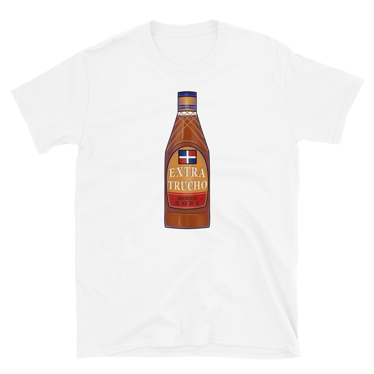 Extra Trucho Dominican Rum Unisex T-Shirt  - 2020 - DominicanGirlfriend.com - Frases Dominicanas - República Dominicana Lifestyle Graphic T-Shirts Streetwear & Accessories - New York - Bronx - Washington Heights - Miami - Florida - Boca Chica - USA - Dominican Clothing