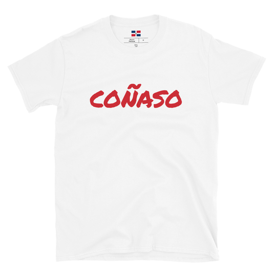 Coñaso Unisex T-Shirt  - 2020 - DominicanGirlfriend.com - Frases Dominicanas - República Dominicana Lifestyle Graphic T-Shirts Streetwear & Accessories - New York - Bronx - Washington Heights - Miami - Florida - Boca Chica - USA - Dominican Clothing