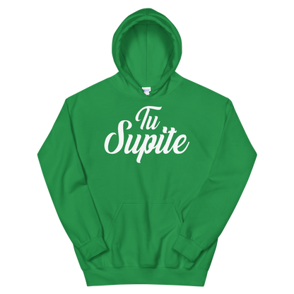 Tu Supite Unisex Hoodie  - 2020 - DominicanGirlfriend.com - Frases Dominicanas - República Dominicana Lifestyle Graphic T-Shirts Streetwear & Accessories - New York - Bronx - Washington Heights - Miami - Florida - Boca Chica - USA - Dominican Clothing