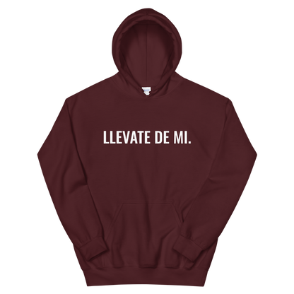 Llevate De Mi Type Unisex Hoodie  - 2020 - DominicanGirlfriend.com - Frases Dominicanas - República Dominicana Lifestyle Graphic T-Shirts Streetwear & Accessories - New York - Bronx - Washington Heights - Miami - Florida - Boca Chica - USA - Dominican Clothing